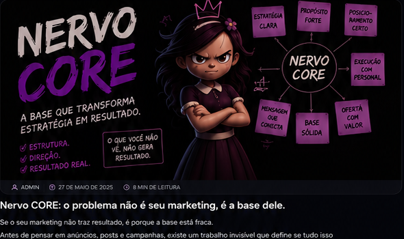 NERVO CORE: O problema não é seu marketing, é a base dele.